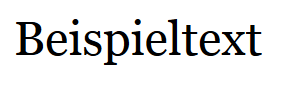 Das Wort „Beispieltext“ wird in der Serifenschrift Georgia dargestellt