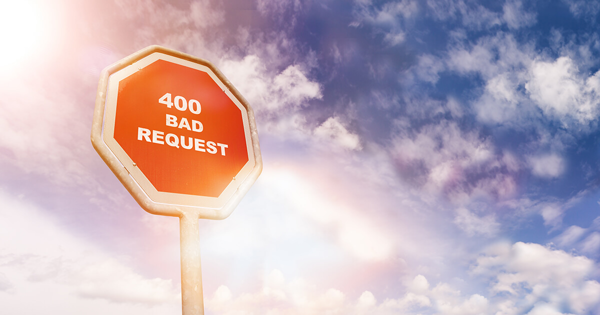 Fehlermeldung HTTP 400 | Ursache finden