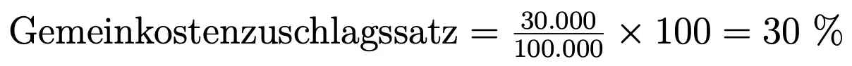 Gemeinkostenzuschlagssatz: Beispiel Bild: Gemeinkostenzuschlagssatz: Beispiel