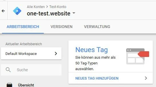Bild: Google Tag Manager: Arbeitsbereich