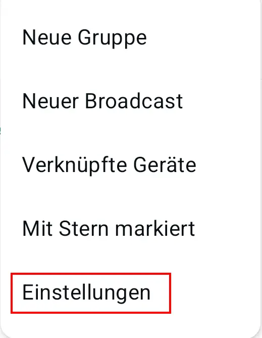 WhatsApp-Menü „Weitere Optionen“ mit „Einstellungen“ Bild: WhatsApp-Menü „Weitere Optionen“ mit „Einstellungen“